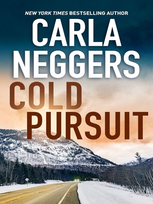 Title details for Cold Pursuit by Carla Neggers - Available